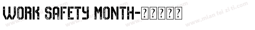 WORK SAFETY MONTH字体转换
